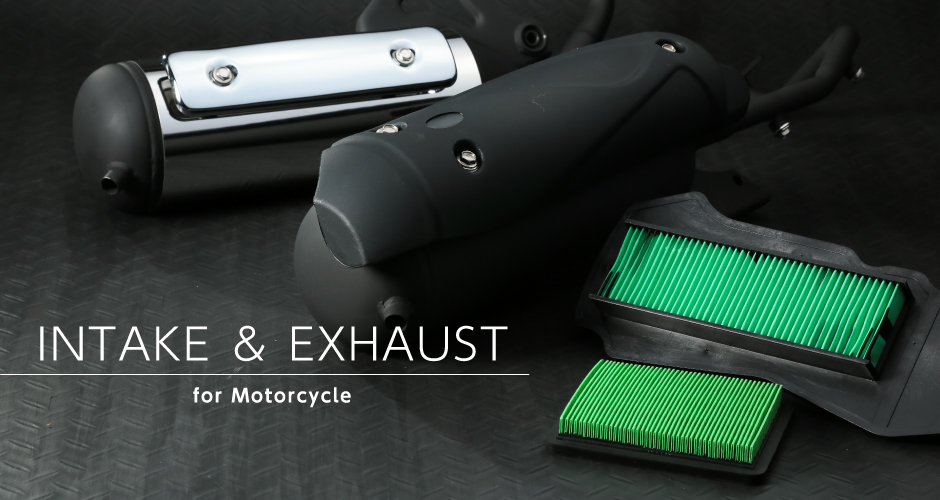 INTAKE & EXHAUST for Motorcycle